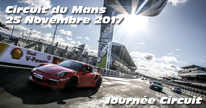Photos au circuit du Mans le 25 Novembre 2017