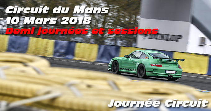 Photos au Circuit du Mans le 10 Mars 2018 Sessions