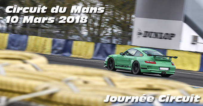Photos au Circuit du Mans le 10 Mars 2018
