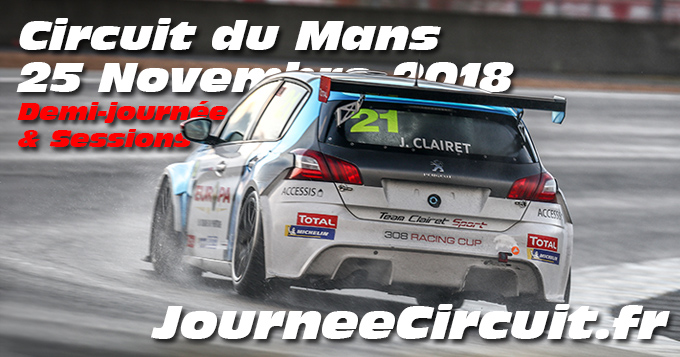 Photos au Circuit du Mans le 25 Novembre 2018 Sessions