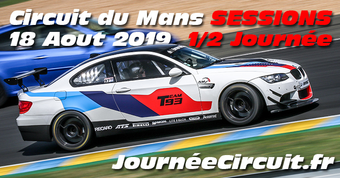 Photos au Circuit du Mans le 18 Aout 2019 avec Journee Circuit Sessions