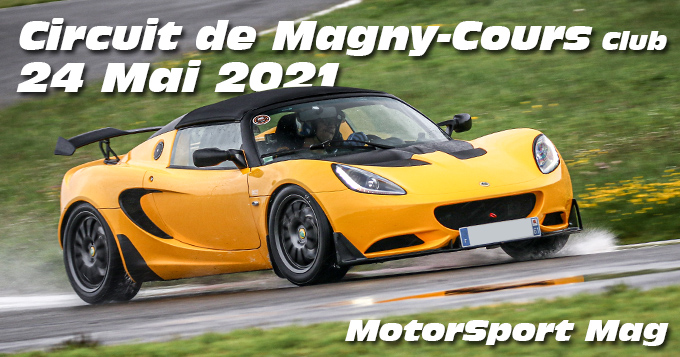 Photos au Circuit de Magny-Cours le 24 Mai 2021 avec MotorSport Magasine