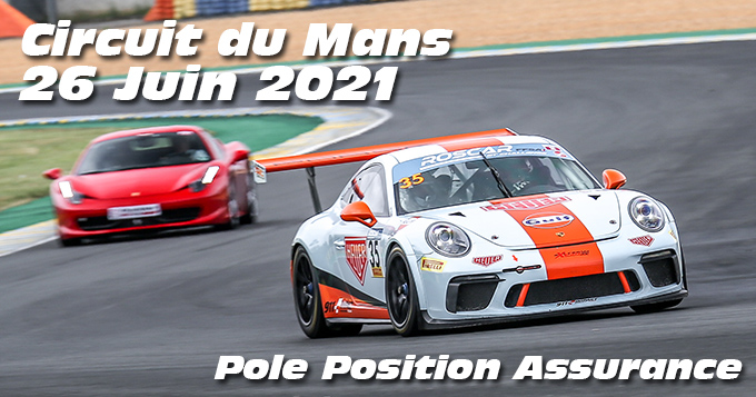 Photos au Circuit du Mans le 26 Juin 2021 avec Pole Position assurances