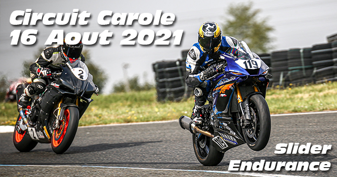 Photos au Circuit Carole le 16 Aout 2021 avec Slider Endurance