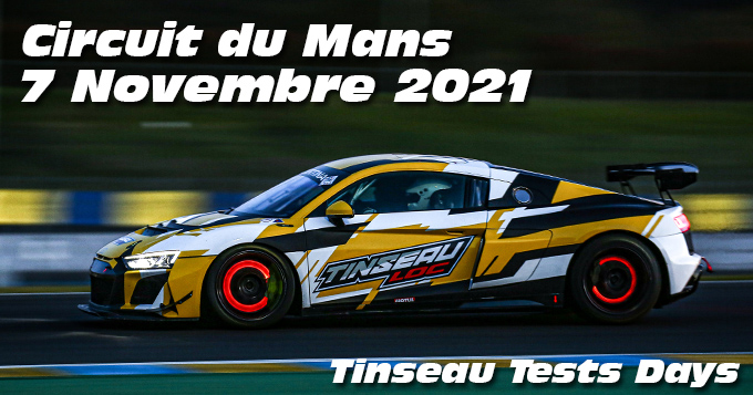 Photos au Circuit du Mans le 7 Novembre 2021 avec Tinseau Test Day