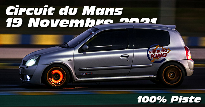 Photos au Circuit du Mans le 19 Novembre 2021 avec 100% Piste