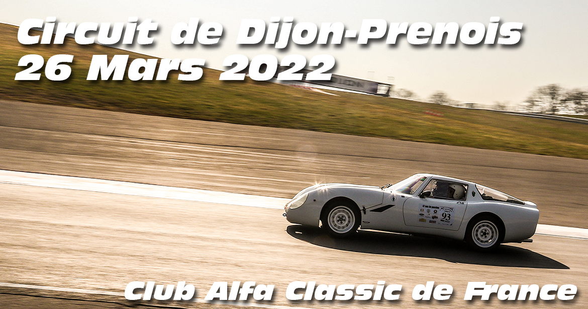 Photos au Circuit de Dijon Prenois le 26 Mars 2022 avec Alfa Classic Club France