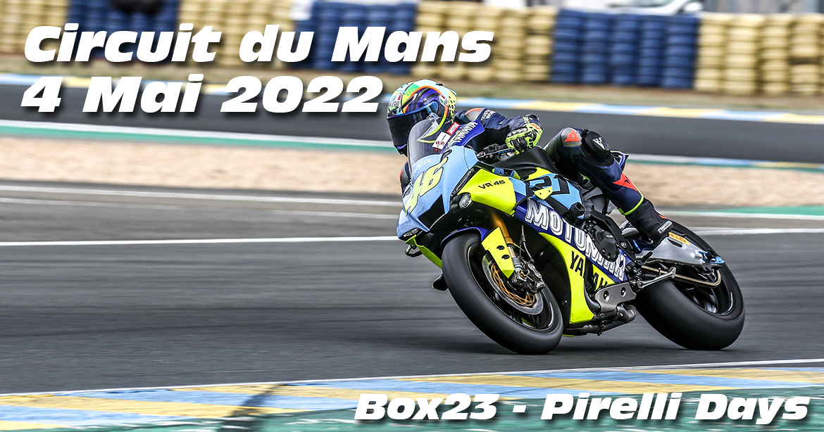 Photos au Circuit du Mans le 4 Mai 2022 avec Box 23