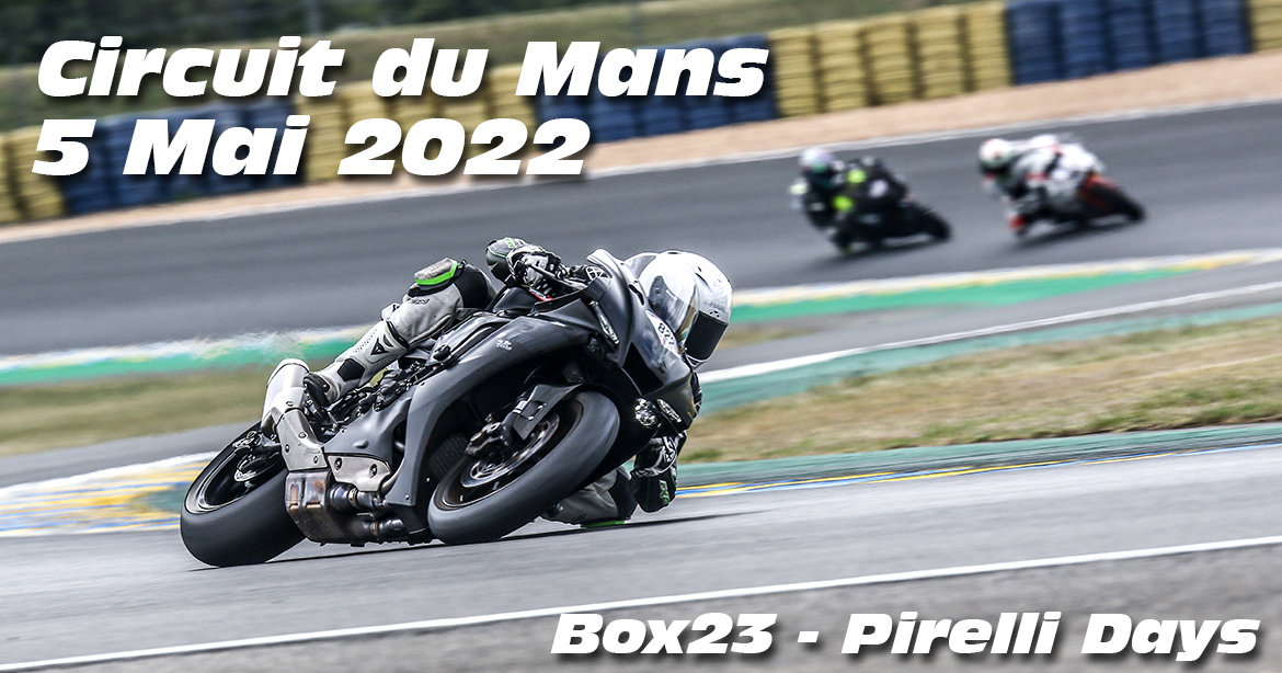 Photos au Circuit du Mans le 5 Mai 2022 avec Box 23