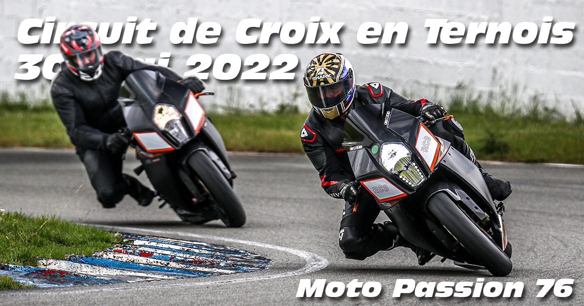 Photos au Circuit de Croix-en-ternois le 30 Mai 2022 avec Moto Passion 76