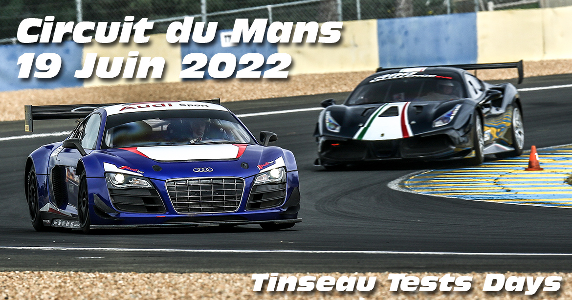Photos au Circuit du Mans le 19 Juin 2022 avec Tinseau Test Day