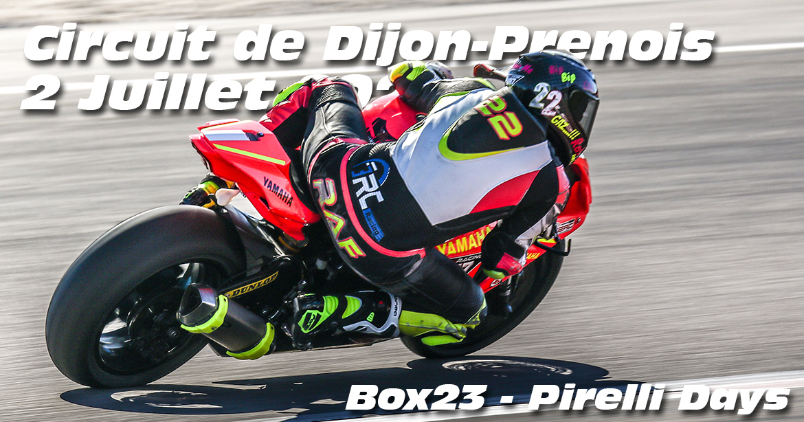Photos au Circuit de Dijon Prenois le 2 Juillet 2022 avec Box 23