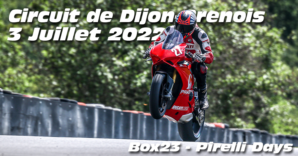 Photos au Circuit de Dijon Prenois le 3 Juillet 2022 avec Box 23