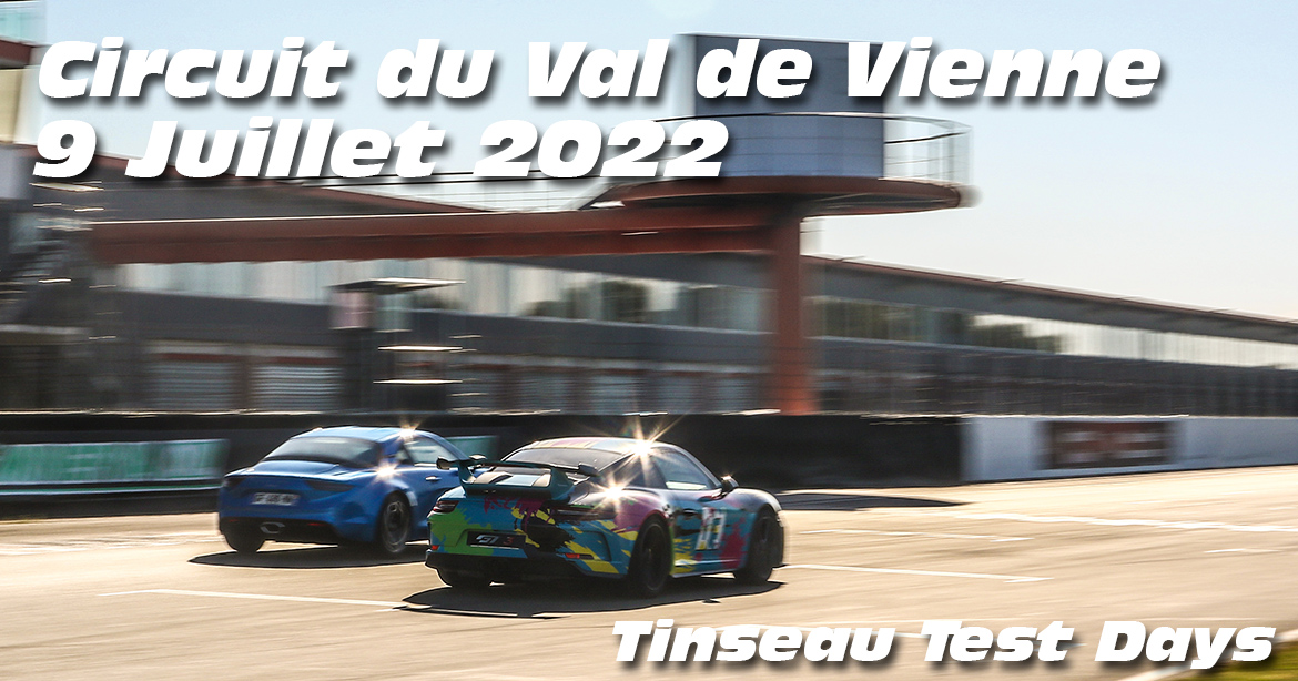 Photos au Circuit du Val de Vienne le 9 Juillet 2022 avec Tinseau Test Day