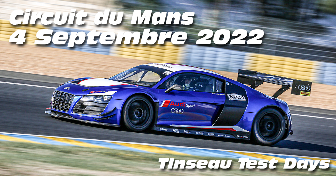 Photos au Circuit du Mans le 4 Septembre 2022 avec Tinseau Test Day