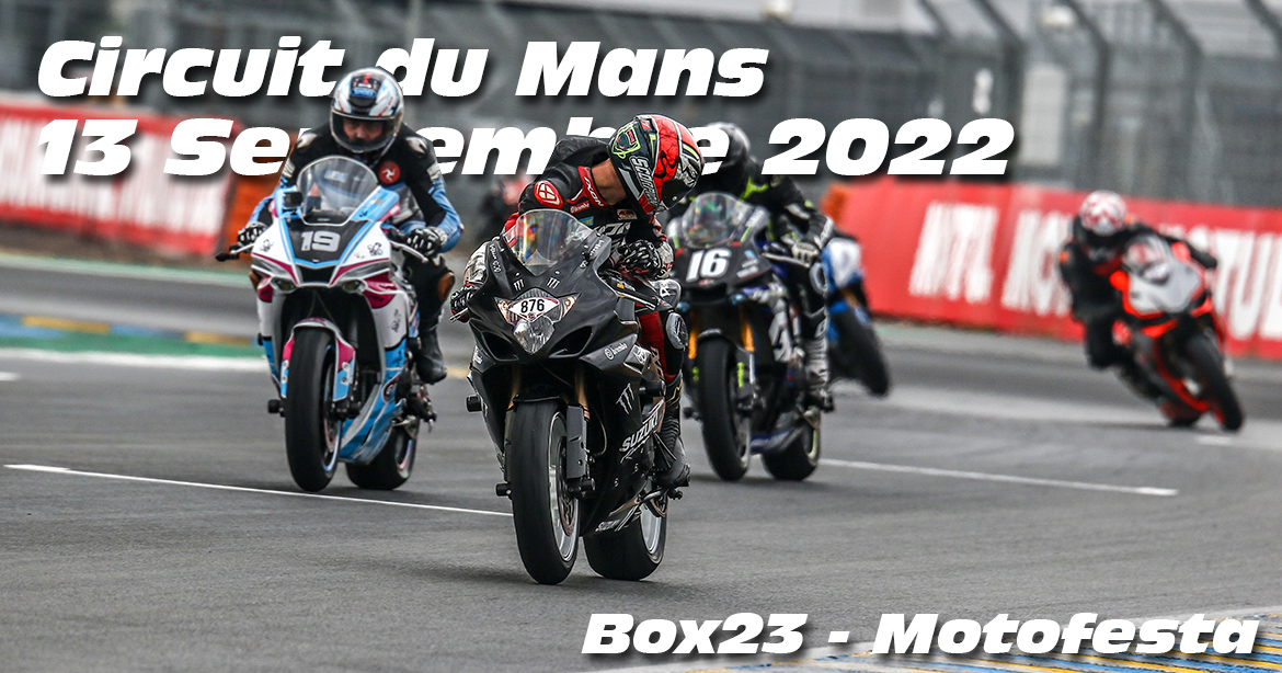 Photos au Circuit du Mans le 13 Septembre 2022 avec Box 23