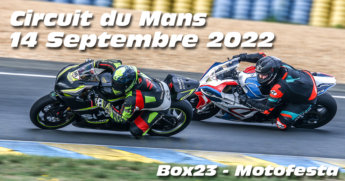 Photos au Circuit du Mans le 14 Septembre 2022 avec Box 23