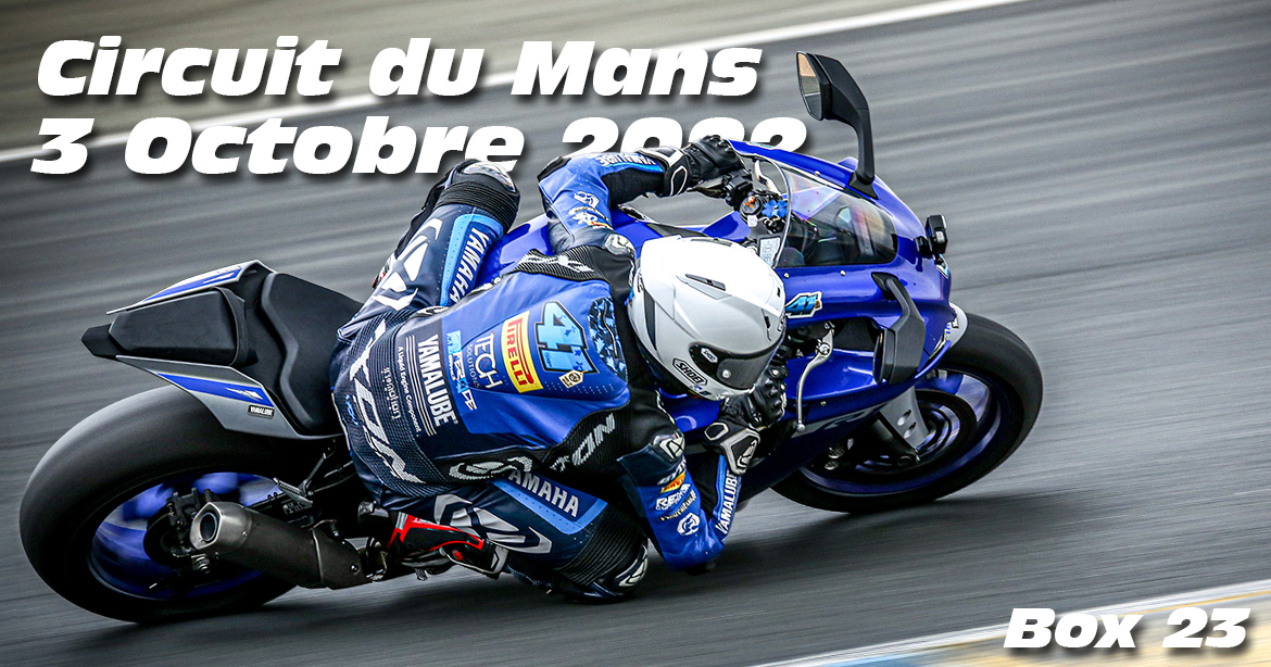 Photos au Circuit du Mans le 3 Octobre 2022 avec Box 23