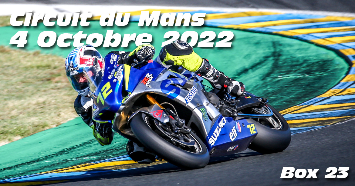 Photos au Circuit du Mans le 4 Octobre 2022 avec Box 23