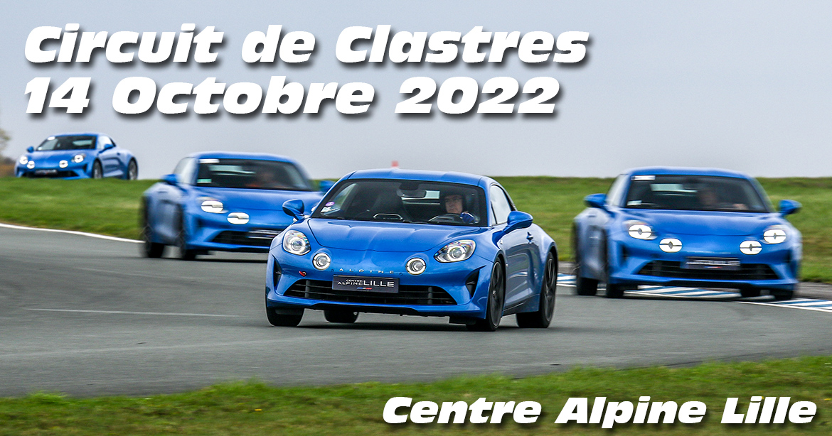 Photos au Circuit de Clastres le 14 Octobre 2022 avec Alpine Lille