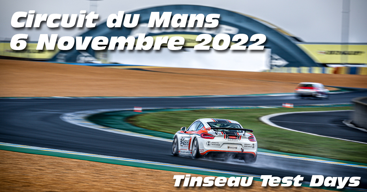 Photos au Circuit du Mans le 6 Novembre 2022 avec Tinseau Test Day