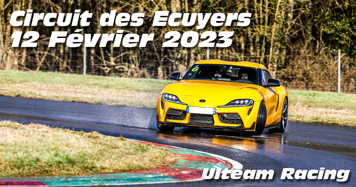 Photos au Circuit des Ecuyers le 12 Février 2023 avec Ulteam-racing