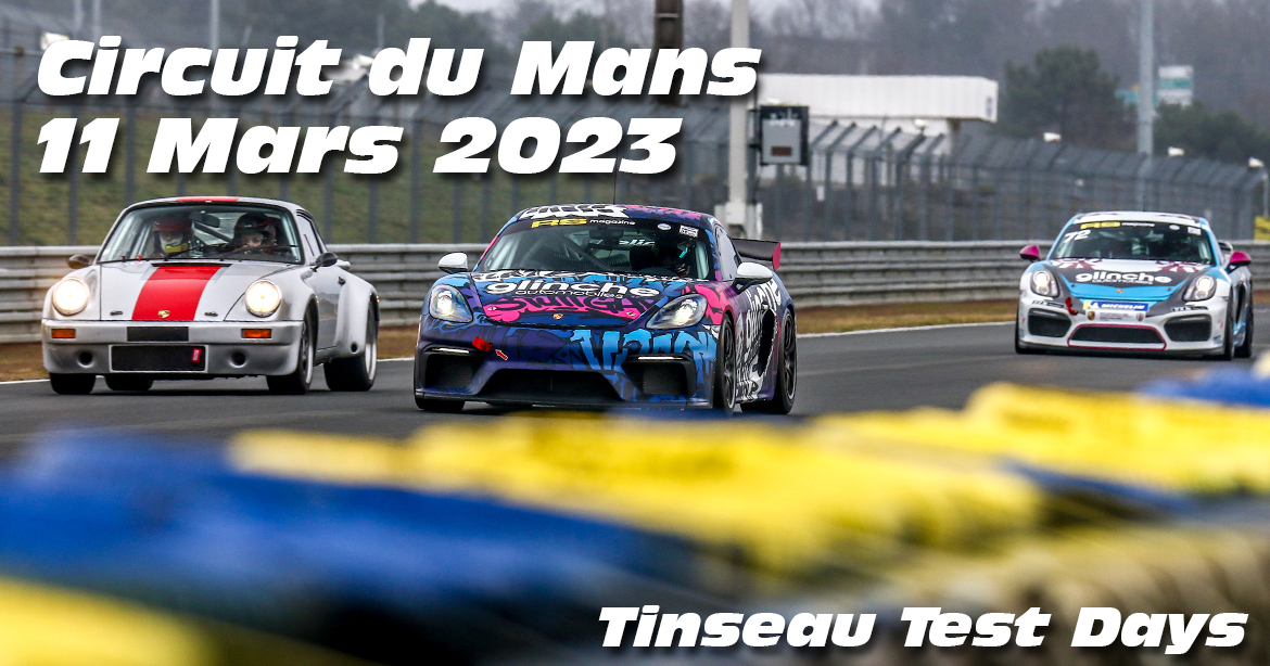 Photos au Circuit du Mans le 11 Mars 2023 avec Tinseau Test Day