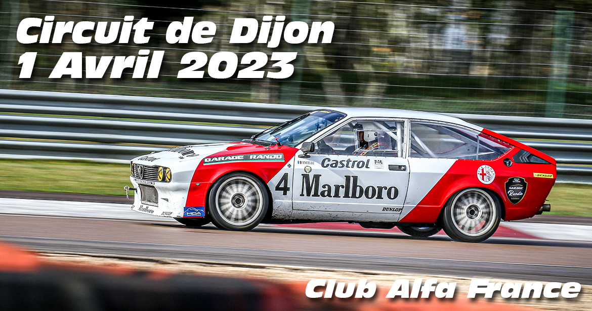 Photos au Circuit de Dijon Prenois le 1 Avril 2023 avec Alfa Classic Club France
