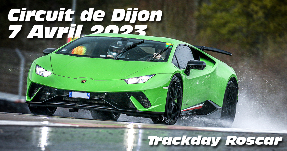 Photos a Dijon le 7 Avril 2023 avec Roscar Trackday