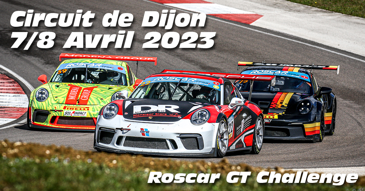 Photos a Dijon Le 8 Avril 2023 avec le Roscar GT Challenge