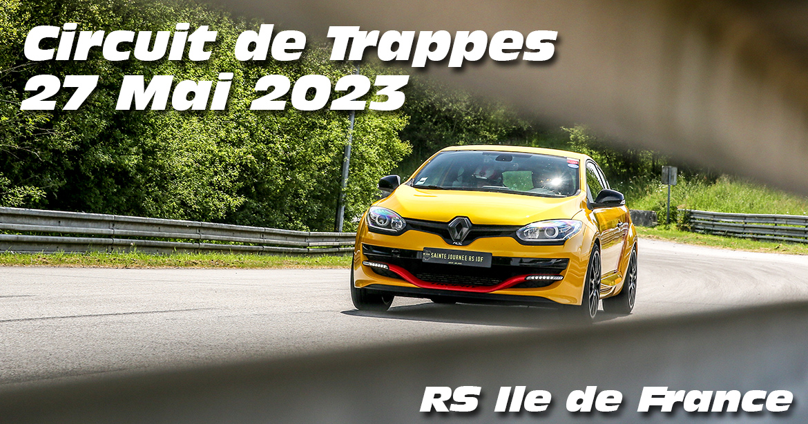 Photos au Circuit de Trappes le 27 Mai 2023 avec RS Ile de France