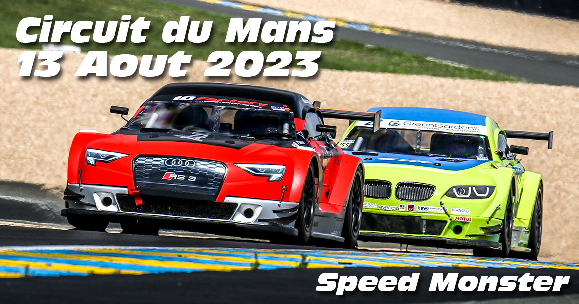 Photos au Circuit du Mans le 13 Aout 2023 avec Speed Monster Club