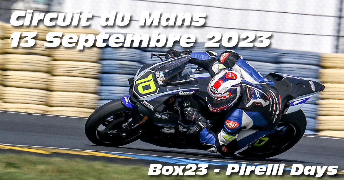 Photos au Circuit du Mans le 13 Septembre 2023 avec Box 23
