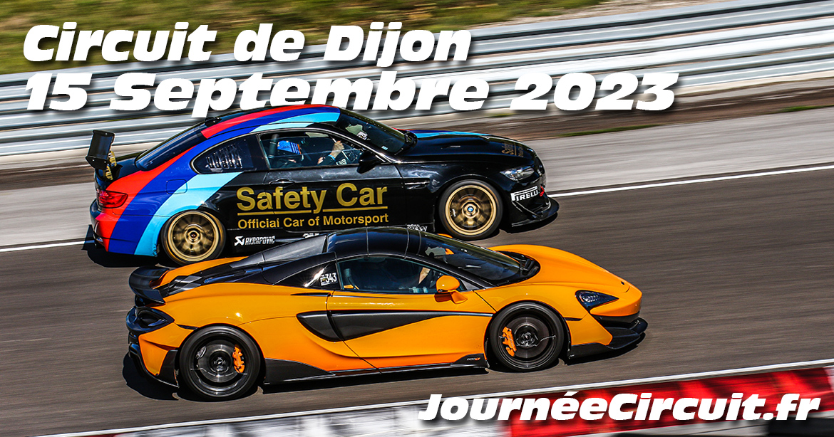 Photos au Circuit de Dijon Prenois le 15 Septembre 2023 avec Journee Circuit