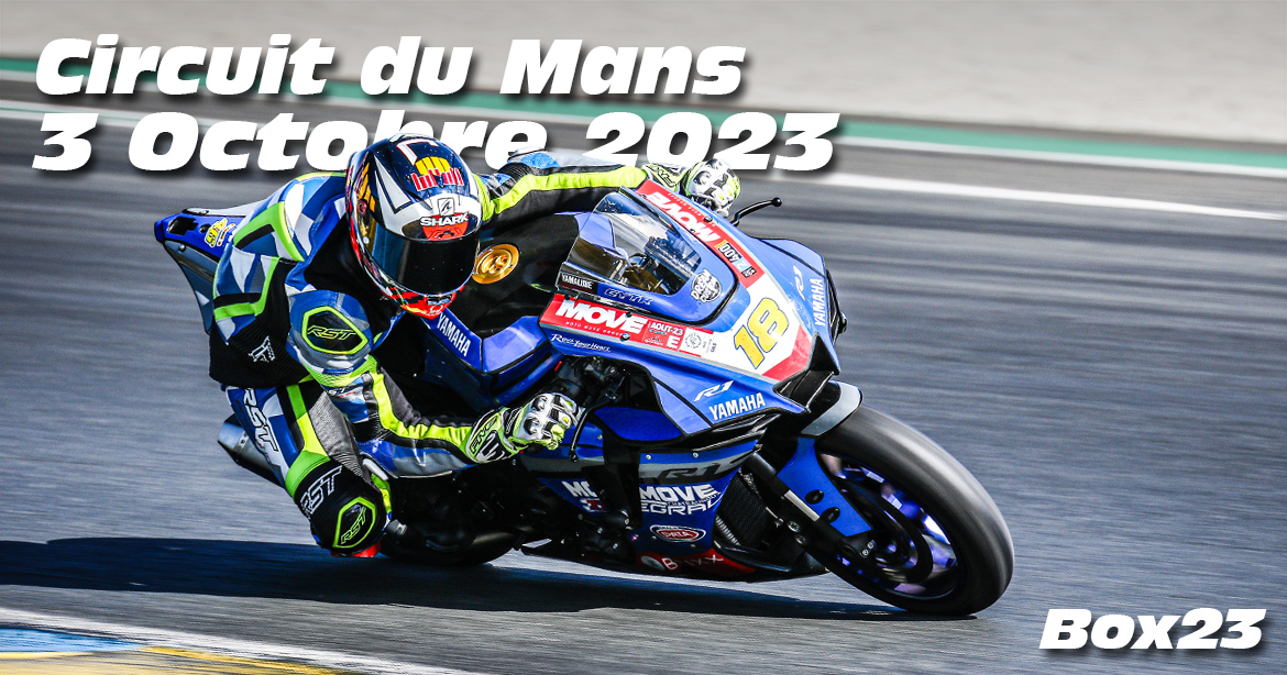 Photos au Circuit du Mans le 3 Octobre 2023 avec Box 23