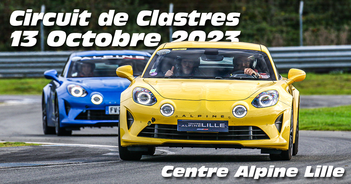 Photos au Circuit de Clastres le 13 Octobre 2023 avec Alpine Lille