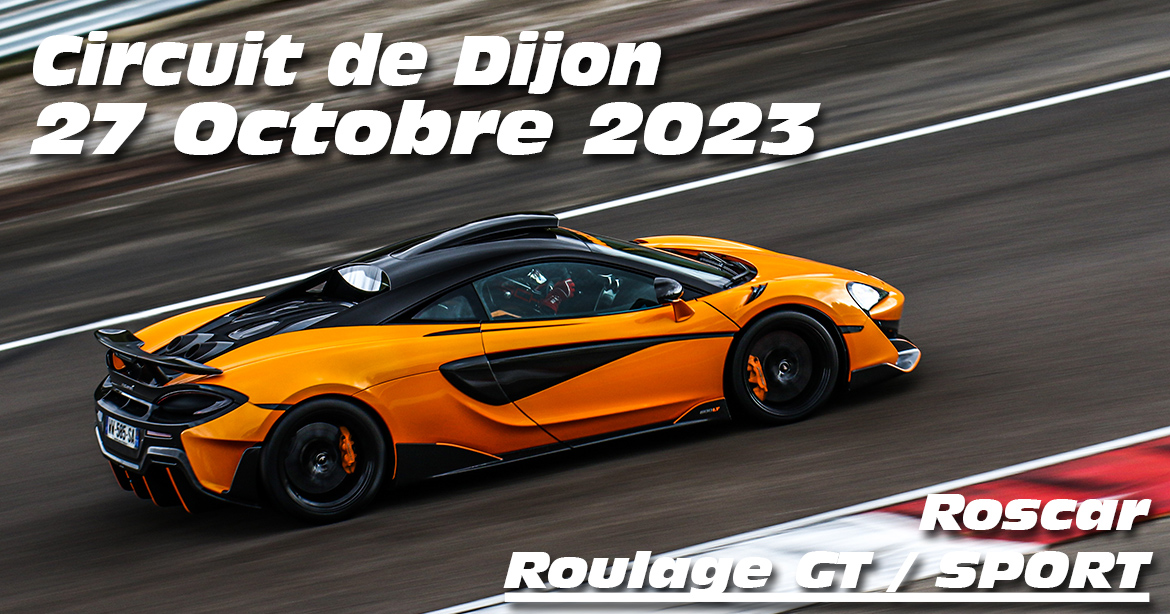 Photos au Circuit de Dijon Prenois le 28 Octobre 2023 avec Roscar Trackday