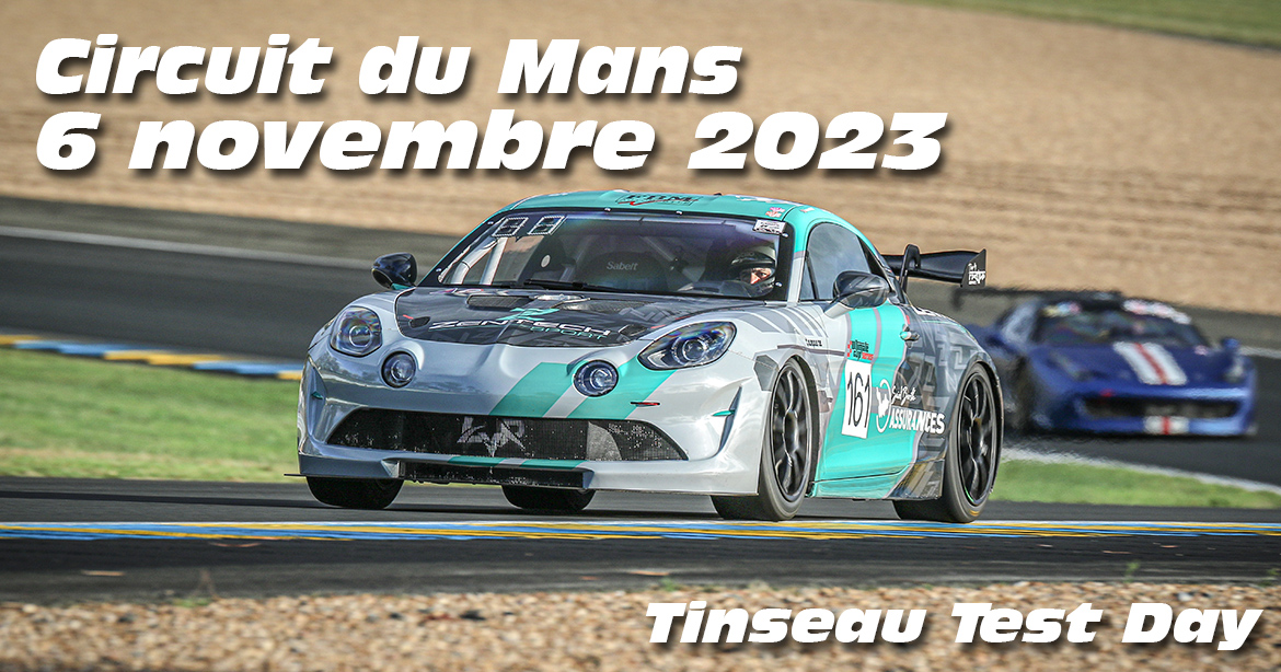 Photos au Circuit du Mans le 5 Novembre 2023 avec Tinseau Test Day