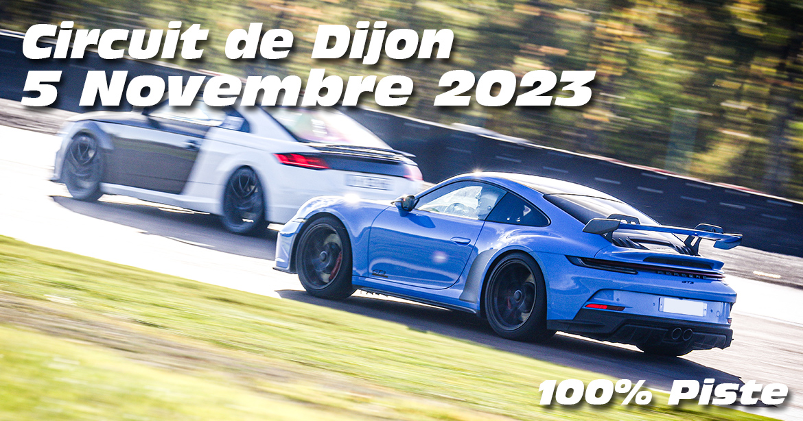 Photos au Circuit de Dijon Prenois le 5 Novembre 2023 avec 100% Piste
