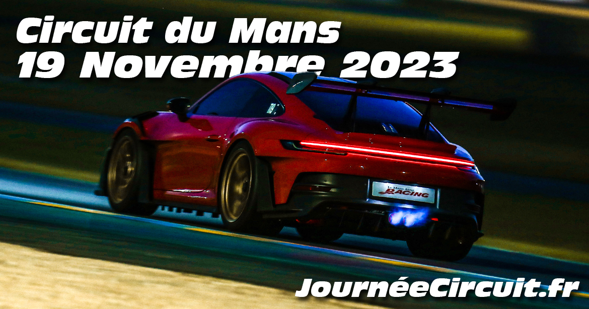 Photos au Circuit du Mans le 19 Novembre 2023 avec Journee Circuit