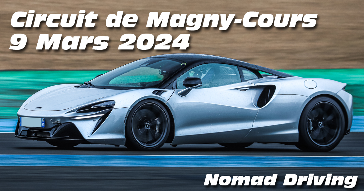Photos au Circuit de Magny-Cours le 9 Mars 2024 avec Nomad Driving
