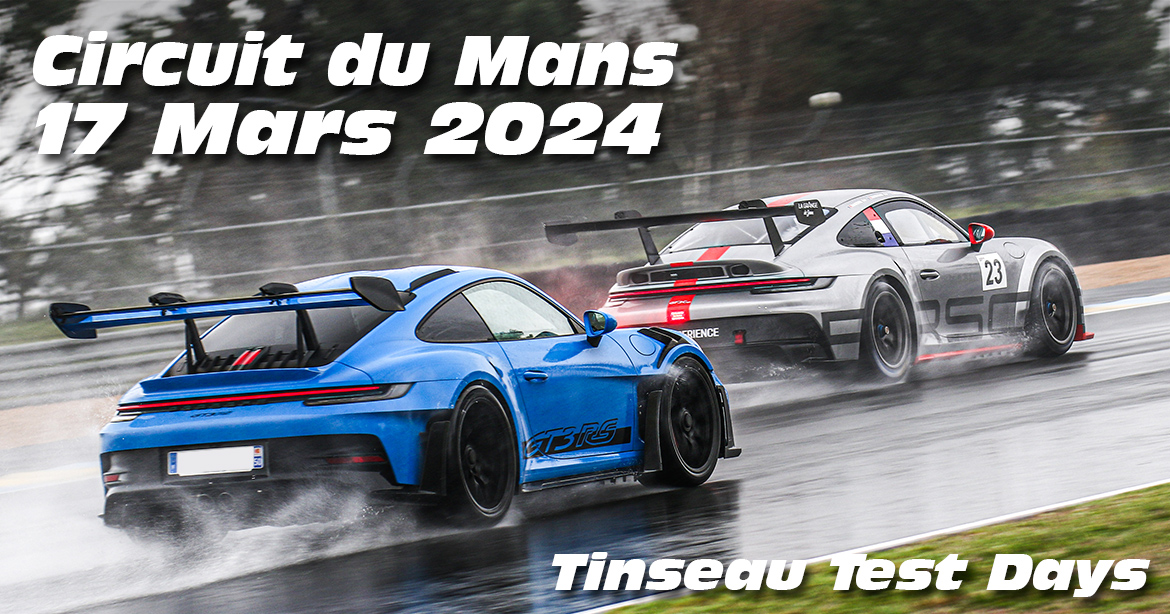 Photos au Circuit du Mans le 17 Mars 2024 avec Tinseau Test Day