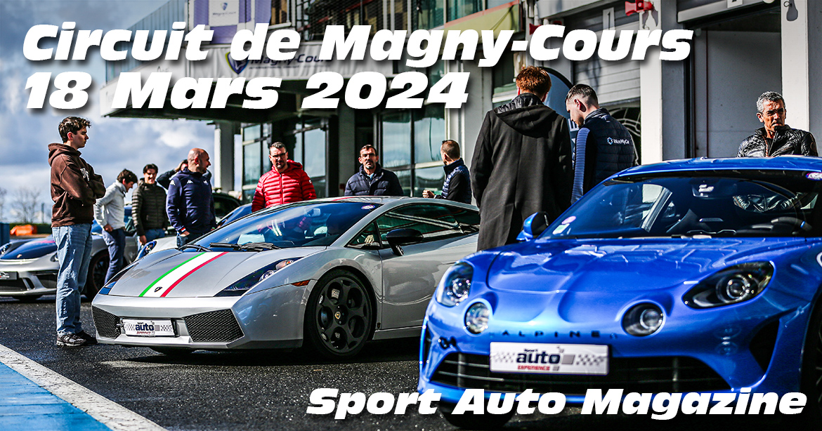 Photos au Circuit de Magny-Cours le 18 Mars 2024 avec Sport Auto Magazine