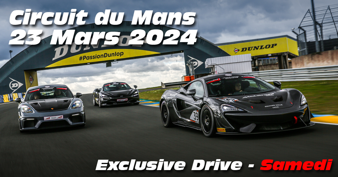 Photos au Circuit du Mans le 23 Mars 2024 avec Exclusive Drive