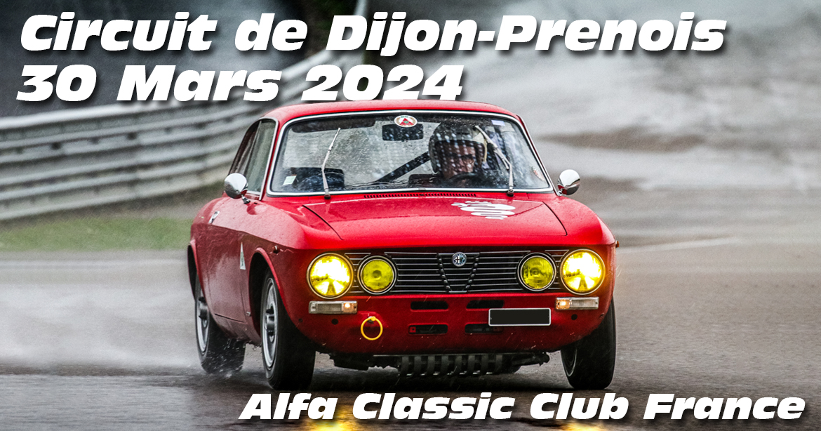 Photos au Circuit de Dijon Prenois le 30 Mars 2024 avec Alfa Classic Club France