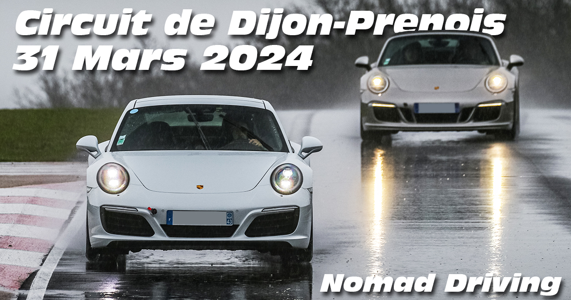 Photos au Circuit de Dijon Prenois le 31 Mars 2024 avec Nomad Driving