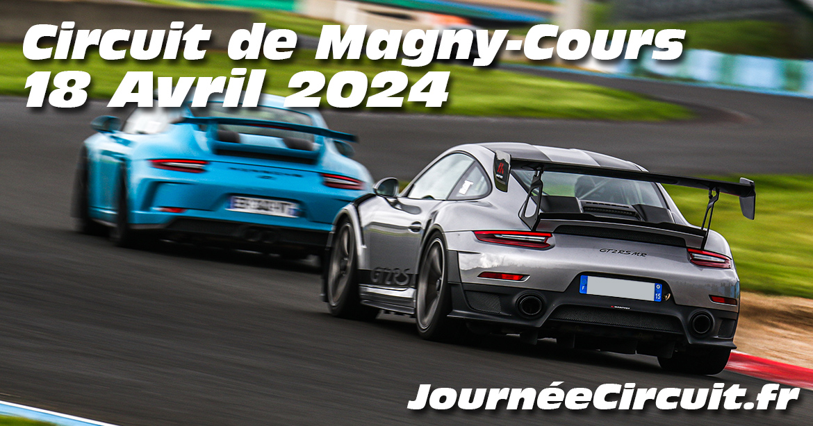 Photos au Circuit de Magny-Cours le 18 Avril 2024 avec Journee Circuit