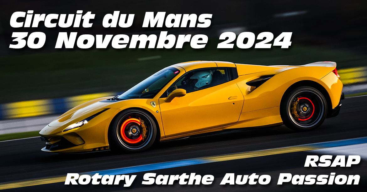 Photos au Circuit du Mans le 30 Novembre 2024 avec Rotary Sarthe Auto Passion