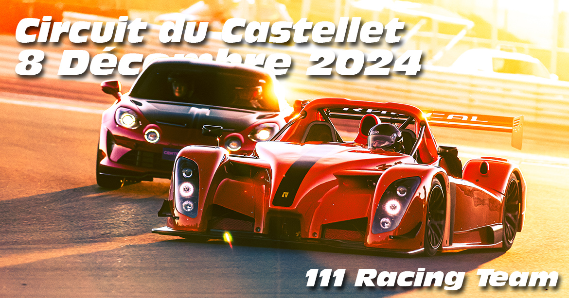 Photos au Circuit du Castellet le 8 Décembre 2024 avec 111 Racing Team