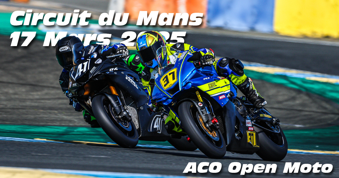Photos au Circuit du Mans le 17 Mars 2025 avec ACO Open Moto